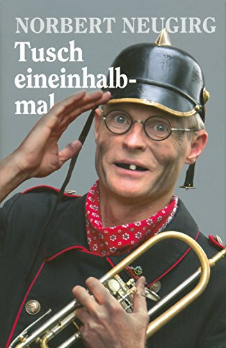 Tusch eineinhalbmal: Kolumnen und Gedichte