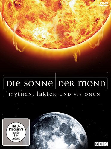 Die Sonne/Der Mond - Mythen, Fakten und Visionen