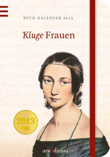 Kluge Frauen -- Taschenkalender 2013 (Buch-Kalender)