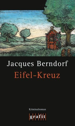 Eifel-Kreuz von Berndorf. Jacques (2006) Gebundene Ausgabe