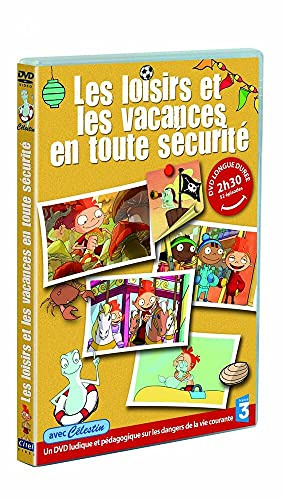 Célestin : Les loisirs et les vacances en toute sécurité