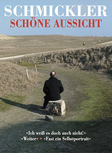 Schmickler: Schone Aussicht Selbstportrait/Weiter