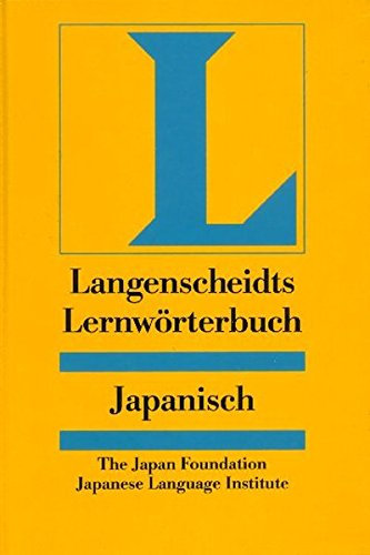 Langenscheidts Lernwörterbuch Japanisch . The Japan Foundation ; Japanese Language Institute. . 9783468490194 , 3468490194