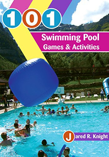 101 Swimming Pool Games & Activities (English Edition)