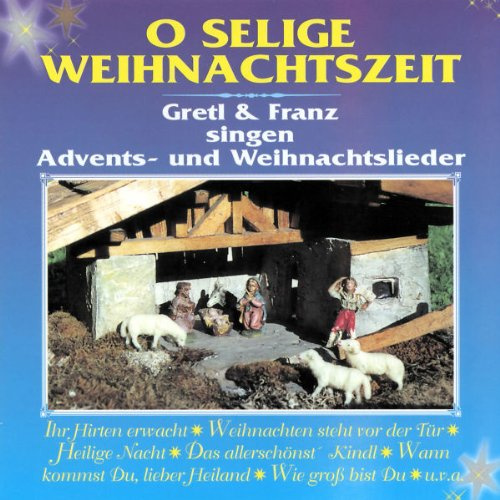 O Selige Weihnachtszeit
