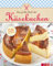 Das große Buch der Käsekuchen: Klassiker und neue Ideen zum Backen von Käsekuchen, Cheesecakes & Co. (Das große Backbuch)