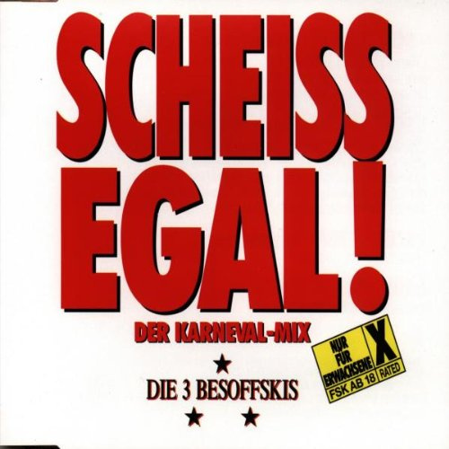 Scheiss Egal!der Karneval Mix