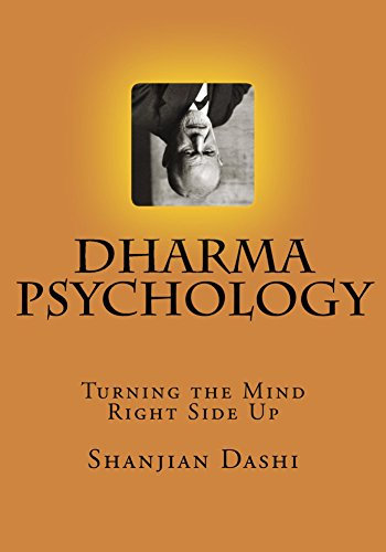 Dharma Psychology: Turning the Mind Right Side Up (English Edition)
