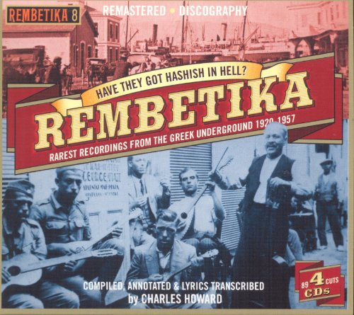 Have They Got Hashish In Hell? Rembetika, Vol. 8: Rarest Recordings From the Greek Underground 1920-1957
