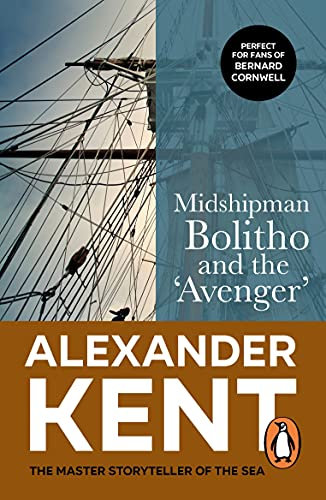 Midshipman Bolitho and the 'Avenger': (The Richard Bolitho adventures: 2): all-action naval adventures on the high seas from the master storyteller of the sea (Richard Bolitho 16) (English Edition)