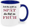 Ich bin nicht zu spät... Kaffeetasse mit Motiv, Tasse mit Druck, auch individuell mit Spruch, Foto, Wunschtext, Wunschname (Blau)