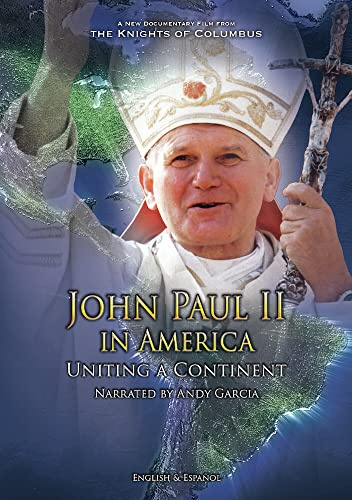 John Paul II in America - Uniting a Continent