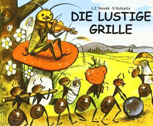 Die lustige Grille by J. Z. Novak (2009-11-01)