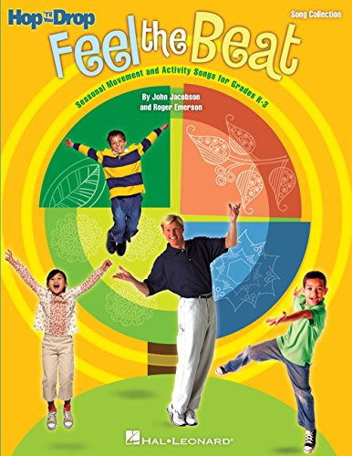Hal Leonard Feel the Beat! (Seasonal Movement and Activity Songs for Grades K-3) COLLECTION Composed by Roger Emerson