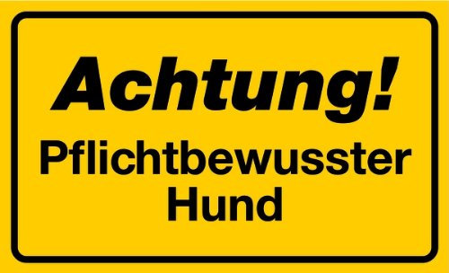 LEMAX® Hinweisschild, Achtung! Pflichtbewusster Hund 120 x 200 mm Alu geprägt 200x120mm