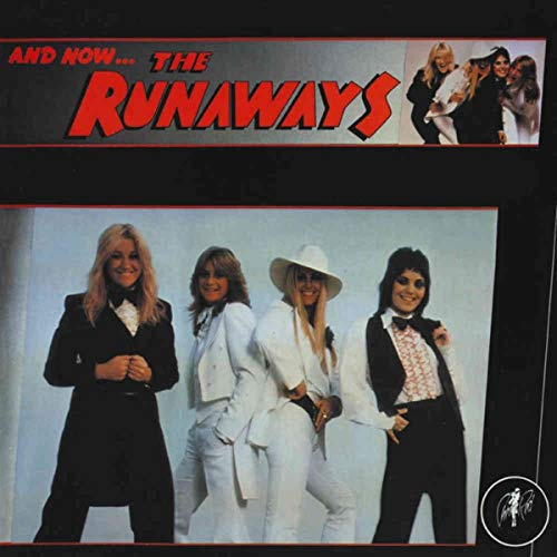 And Now... The Runaways