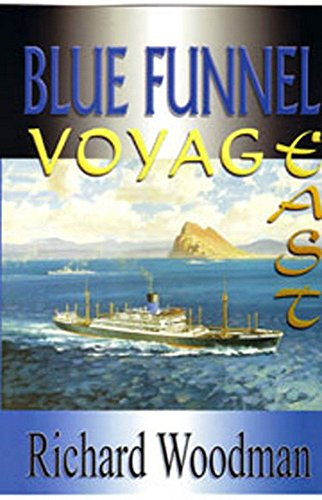BLUE FUNNEL - VOYAGE EAST