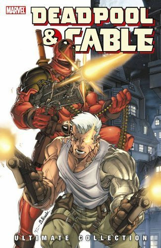 Deadpool & Cable Ultimate Collection - Book 1 by Nicieza, Fabian (2010) Paperback