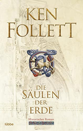 Die Säulen der Erde: Roman (Kingsbridge-Roman 1)