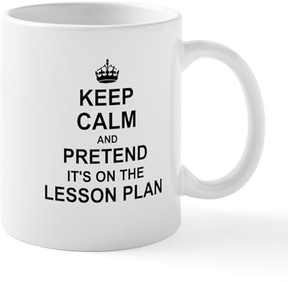 CafePress Keep Calm and Pretend Its On The Lesson Plan Mugs 11 oz (325 ml) Ceramic Coffee Mug