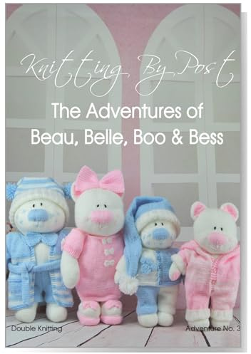 Knitting Patterns Sleepy Time Beau and Family Teddy Bears. The Ultimate Knitting Gift for Mum. Knitting Books for Adults