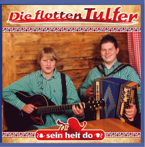 Die Flotten Tulfer sein heit do (aus Tirol)