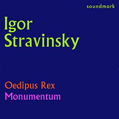Stravinsky Conducts Stravinsky: Oedipus Rex and Monumentum pro Gesualdo di Venosa ad CD Annum
