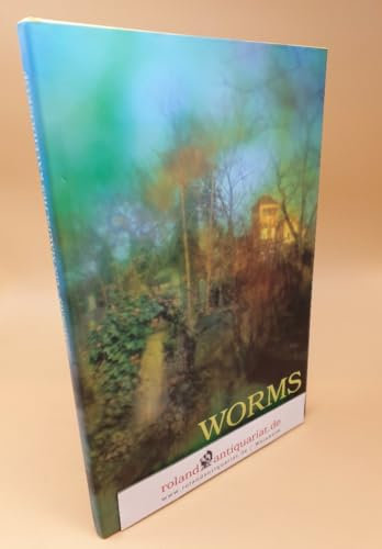 Worms : ein magisches Kaleidoskop. Texte: Otto Böcher ... Fotogr.: Hans-Peter Kolb
