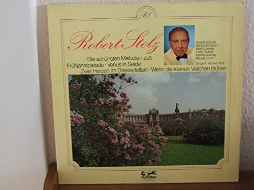 ROBERT STOLZ / Die schönsten Melodien aus Frühjahrsparade - Venus in Seide - Zwei Herzen im Dreivierteltakt - Wenn die kleinen Veilchen blühen / ca. 1970 / Klapp-Bildhülle / eurodisc # 62496 und 497 / Deutsche Pressung / 12 Doppel Langspiel Schallplatte