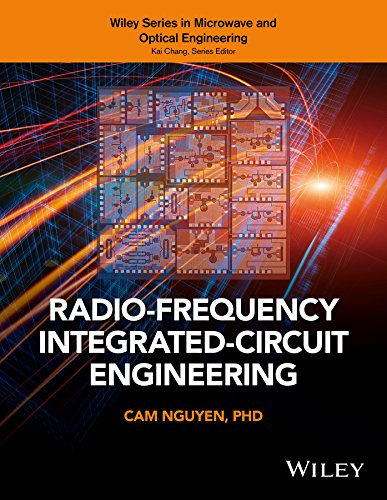 Radio-Frequency Integrated-Circuit Engineering (Wiley Series in Microwave and Optical Engineering Book 128)