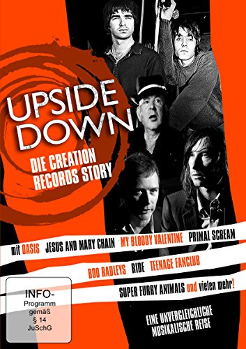 Upside Down - The Creation Records Story