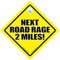 Next Road Rage Miles 2, Road Rage Schild, Aufschrift, Road Rage Anti tailgater, mit Aufschrift, Baby an Bord Autoaufkleber, Motiv Autofahren, Schild, Aufschrift Auto Auto