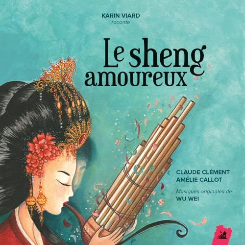 Le Sheng Amoureux - Un conte musical de Claude Clement