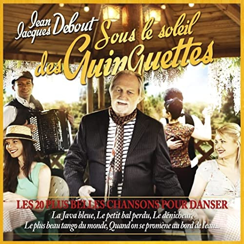 Jean Jacques Debout - Sous Le Soleil Des Guinguettes