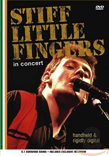 Stiff Little Fingers - In Concert/Handheld & Rig