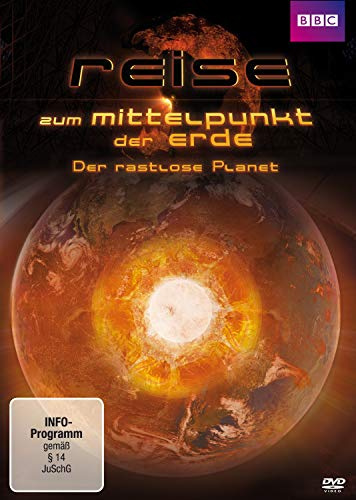 Reise zum Mittelpunkt der Erde - Der rastlose Planet