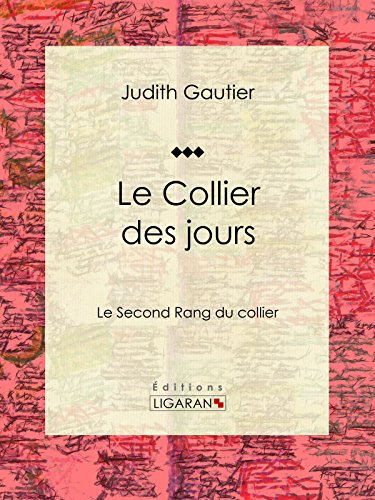 Le Collier des jours: Le Second Rang du collier (French Edition)