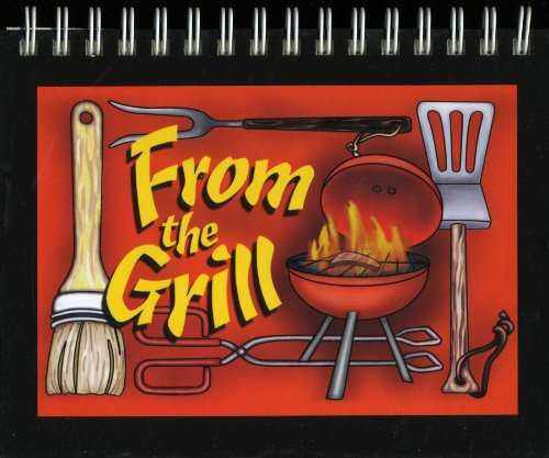 From the Grill (mini gourmet cookbook)