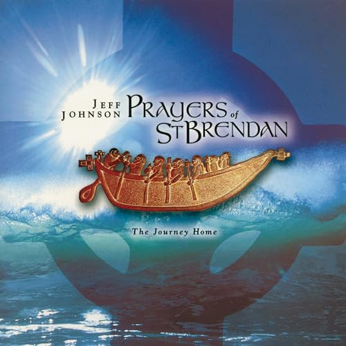 Prayers Of St. Brendan: The Journey Home