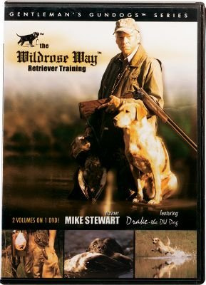 The Wildrose Way : Retriever Training