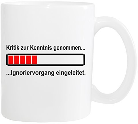 Mister Merchandise Kaffeetasse Kritik zur Kenntnis genommen - Ignoriervorgang eingeleitet Teetasse Becher, Farbe: Weiß