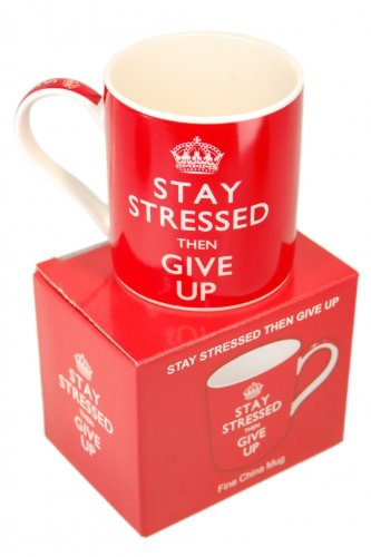 LESSER 12279 Mug – Keep Calm and Stay Stressed Then Give Up