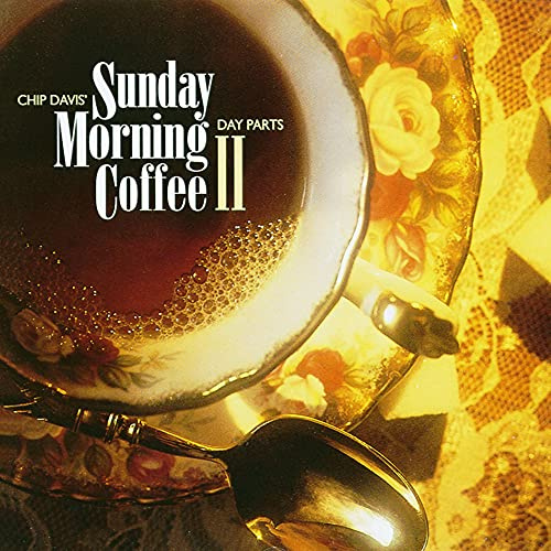 Sunday Morning Coffee II: Day Parts