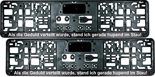 2 Stück Kennzeichenhalter mit Spruch Als die Geduld verteilt wurde, Stand ich gerade hupend im Stau! - inklusive 8 Schrauben - Nummernschildhalter - Fun - Satz