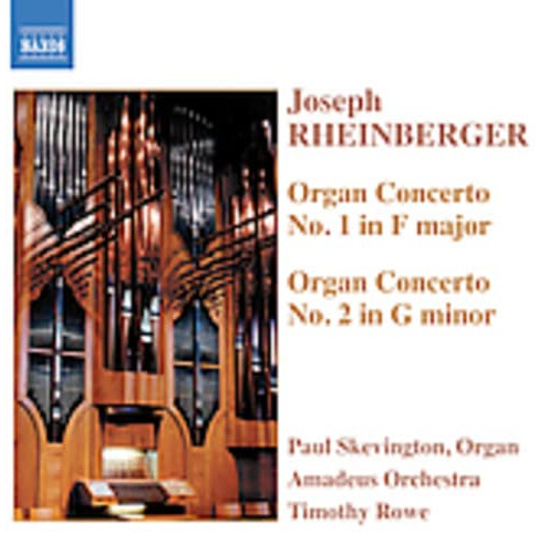 Joseph Rheinberger: Organ Concertos Nos. 1 & 2
