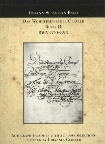 Das Wohltemperierte Klavier, Buch II (Autograph-Faksimile)