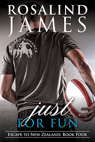 Just for Fun: A Rugby Romance (Escape to New Zealand Book 4) (English Edition)