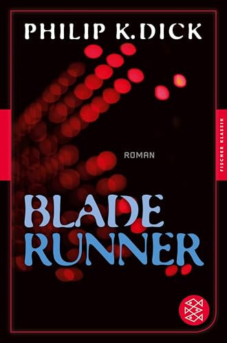 Blade Runner: Roman (Fischer Klassik Plus)