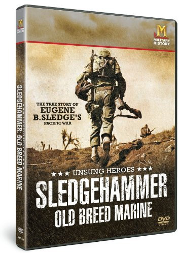 Unsung Heroes: Sledgehammer Old Breed Marine [DVD]
