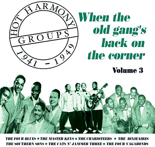 Hot Harmony, Vol. 3: When The Old Gang's Back On The Corner